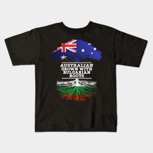 Australian Grown With Bulgarian Roots - Gift for Bulgarian With Roots From Bulgaria Kids T-Shirt